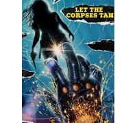 Let the Corpses Tan