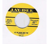 Let The Daddy Hold You - Oh What A ... 7inch, 45rpm
