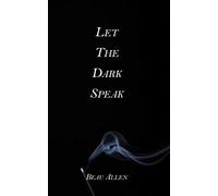 Let the Dark Speak