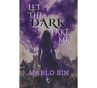 Let The Dark Take Me