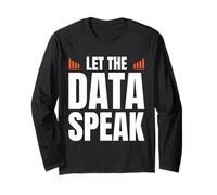 Let The Data Speak Analyst Statistician Long Sleeve T-Shirt