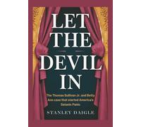 Let the Devil in: The Thomas Sullivan Jr. and Betty Ann case that started America's Satanic Panic