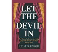 Let the Devil in: The Thomas Sullivan Jr. and Betty Ann case that started America's Satanic Panic