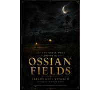 Let the Devil Walk: Ossian Fields