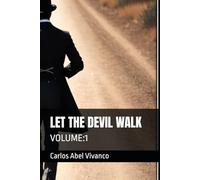 LET THE DEVIL WALK: VOLUME:1
