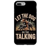 Let The Dog Do The Talking Hog Hunting Hunter Case for iPhone 7 Plus/8 Plus