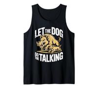 Let The Dog Do The Talking Wild Boar Hog Hunting Tank Top