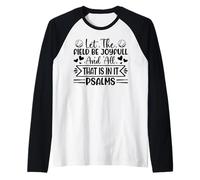 Let The Field Be Joyfull and All that is in it Psalms Raglan Baseball Tee