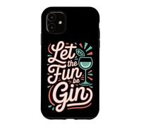 Let The Fun Be Gin Cocktail Lover Drinking Humor Gin Lover Case for iPhone 11