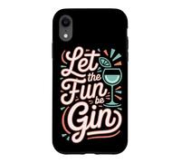 Let The Fun Be Gin Cocktail Lover Drinking Humor Gin Lover Case for iPhone XR
