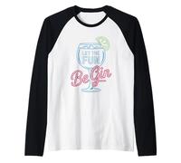 Let The Fun Be Gin Cocktail Lover Drinking Humor Gin Lover Raglan Baseball Tee