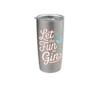 Let The Fun Be Gin Cocktail Lover Drinking Humor Gin Lover Stainless Steel Insulated Tumbler