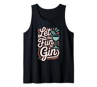 Let The Fun Be Gin Cocktail Lover Drinking Humor Gin Lover Tank Top