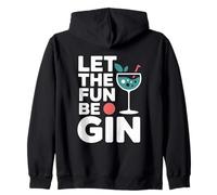 Let The Fun Be Gin Cocktail Lover Drinking Humor Gin Lover Zip Hoodie