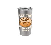 Let The Good Times Roll Cute Cinnamon Roll Pun Design Stainless Steel Insulated Tumbler