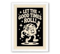 Let the Good Times Roll Retro Framed Wall Art Print A2 (59.4×42cm) White, Wall Decor for Living Room, Bedroom, Office & Home, Ready to Hang, Art Gift