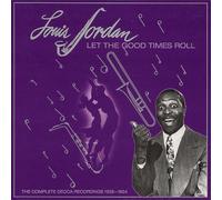 Louis Jordan - Let The Good Times Roll (1938-1954) (9-CD Deluxe Box Set) - Ro...