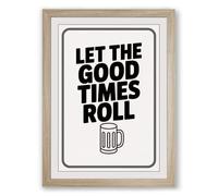 Let The Good Times Roll Vintage Framed Wall Art Print A3 (42×29.7cm) Oak, Wall Decor for Living Room, Bedroom, Office & Home, Ready to Hang, Art Gift