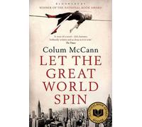 Let the Great World Spin by Colum McCann (2010-07-05)