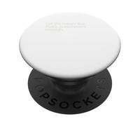 Let the haters live, that’s punishment enough. PopSockets Adhesive PopGrip