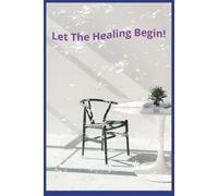 Let The Healing Begin!