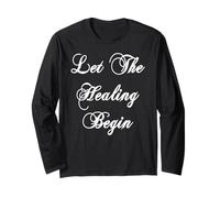 Let The Healing Begin Long Sleeve T-Shirt