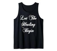 Let The Healing Begin Tank Top