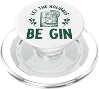 Let the Holidays Be Gin Funny Gin Drinker Christmas PopSockets PopGrip for MagSafe