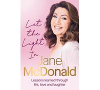 Let the Light In: Lessons learned through life, love and laughter