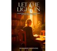 Let the Light In: Voices from the Indo-Pak Subcontinent That Still Sing to the Soul