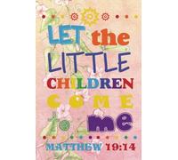 Let the little children come to me: Christian Kid Journal Note Book Lined (6" x 9"), Christian Art Gifts Blank Lined book 132 pages Vol 35: Volume ... Bible Study Lined Journal Gift Series)