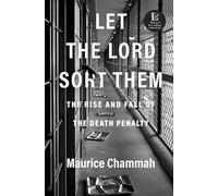 Let the Lord Sort Them: The Rise and Fall of the Death Penalty