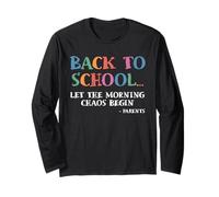 Let The Morning Chaos Begin Back to School Parents First Day Long Sleeve T-Shirt