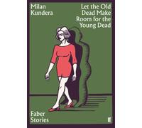 Let the Old Dead Make Room for the Young Dead : Faber Stories