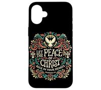 Let The Peace Of Christ Rule In Your Hearts Christian Faith Case for iPhone 16 Plus