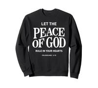 Let The Peace Of God Rule In Your Hearts Christian Sweatshirt