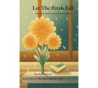 Let The Petals Fall (The Quiet Bloom Cycle)
