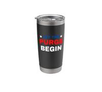 Let The Purge Begin Stainless Steel Insulated Tumbler