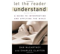 Let the Reader Understand, A Guide to Interpreting and Applying the Bible
