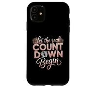 Let The Real Countdown Begin New Year Pregnancy Reveal Women Case for iPhone 11