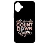 Let The Real Countdown Begin New Year Pregnancy Reveal Women Case for iPhone 16 Plus