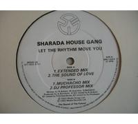 Let The Rhythm Move You - Sharada House Gang 12"