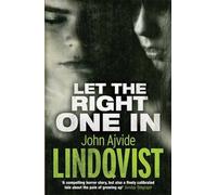 Let the Right One In by John Ajvide Lindqvist (2009-01-22)