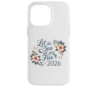 Let The Sea Set You Free 2026 Cruise 2026 Voyage Case for iPhone 14 Pro Max