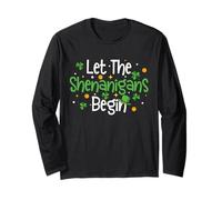 Let The Shenanigans Begin Funny St. Patrick’s Day Long Sleeve T-Shirt
