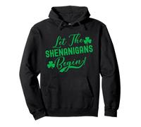 Let The Shenanigans Begin Irish Funny St. Patrick’s Day Pullover Hoodie