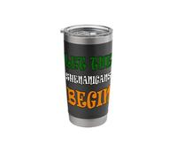 Let The Shenanigans Begin St Paddys Day Stainless Steel Insulated Tumbler