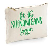 Let The Shenanigans Begin - Zip Bag Costmetic Make up Bag Pencil Case Accessory Pouch - St Patricks Irish Paddys Day Ireland L Natural