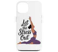 Let The Stress Out Yoga Enthsuiast Meditation Case for iPhone 13