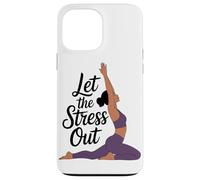 Let The Stress Out Yoga Enthsuiast Meditation Case for iPhone 13 Pro Max